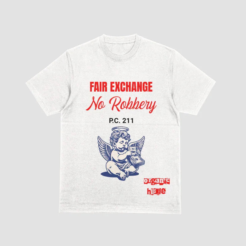 Fair Exchange No Robbery T-Shirt tmot.store