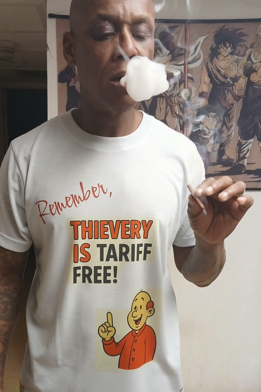 Thievery IS tariff free! T-Shirt by Organic Hu$tle tmot.store
