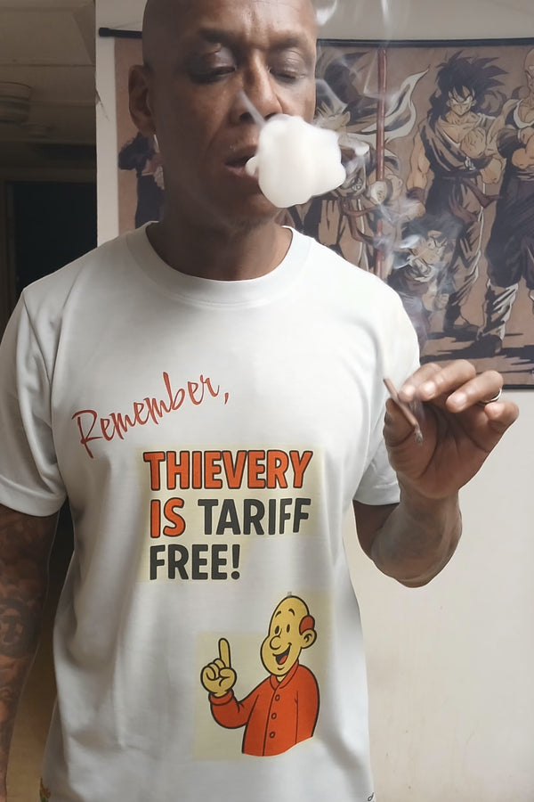 Thievery IS tariff free! T-Shirt by Organic Hu$tle tmot.store