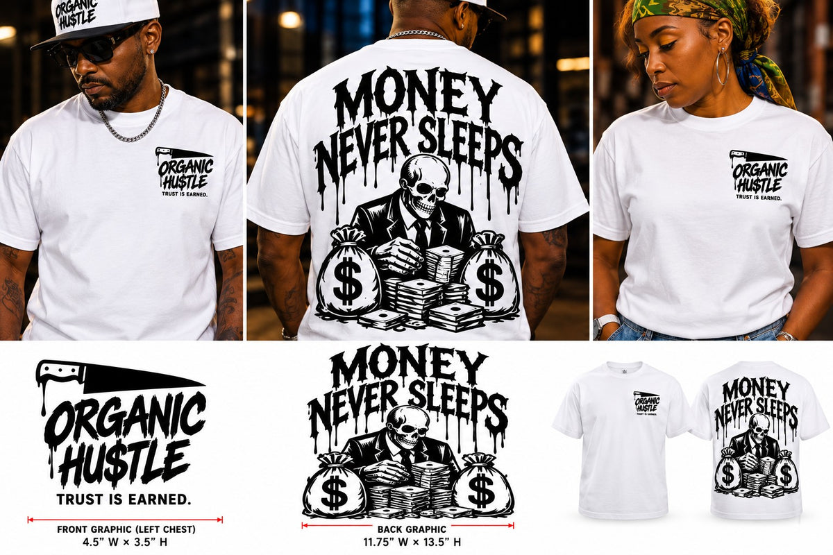 Promotional mockup showing front Organic Hu$tle chest logo and Money Never Sleeps back design